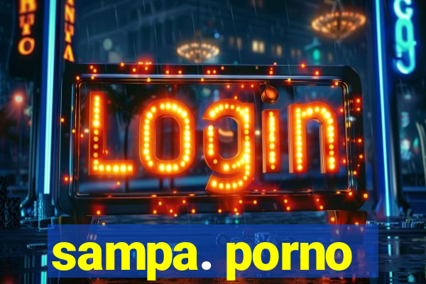 sampa. porno